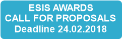 ESIS AWARDS
CALL FOR PROPOSALS
Deadline 24.02.2018